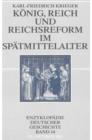 Konig, Reich und Reichsreform im Spatmittelalter - eBook