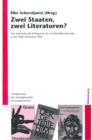 Zwei Staaten, zwei Literaturen? : Das internationale Kolloquium des Schriftstellerverbandes in der DDR, Dezember 1964. Eine Dokumentation - eBook
