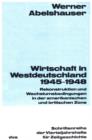 Wirtschaft in Westdeutschland 1945-1948 : Rekonstruktion und Wachstumsbedingungen in der amerikanischen und britischen Zone - eBook