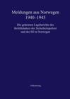 Meldungen aus Norwegen 1940-1945 : Die geheimen Lageberichte des Befehlshabers der Sicherheitspolizei und des SD in Norwegen - eBook