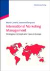 International Marketing Management : Strategies, Concepts and Cases in Europe - eBook