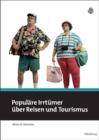 Populare Irrtumer uber Reisen und Tourismus - eBook