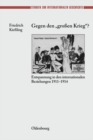 Gegen den "groen" Krieg? : Entspannung in den Internationalen Beziehungen 1911-1914 - eBook