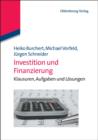 Investition und Finanzierung : Klausuren, Aufgaben und Losungen - eBook