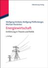 Energiewirtschaft : Einfuhrung in Theorie und Politik - eBook