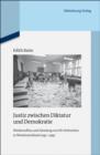 Justiz zwischen Diktatur und Demokratie : Wiederaufbau und Ahndung von NS-Verbrechen in Westdeutschland 1945-1949 - eBook