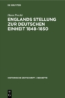 Englands Stellung zur Deutschen Einheit 1848-1850 - eBook