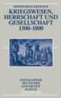 Kriegswesen, Herrschaft und Gesellschaft 1300-1800 - eBook