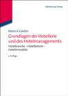 Grundlagen der Hotellerie und des Hotelmanagements : Hotelbranche - Hotelbetrieb - Hotelimmobilie - eBook