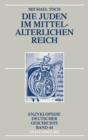Die Juden im mittelalterlichen Reich - eBook