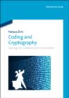 Coding and Cryptography : Synergy for a Robust Communication - eBook