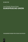 Europaische Union : Institutionelles System, Binnenmarkt sowie Wirtschafts- und Wahrungsunion auf der Grundlage des Maastrichter Vertrages - eBook