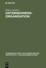 Unternehmensorganisation : Lehrbuch der Organisation und strategischen Unternehmensfuhrung - eBook