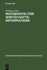 Mathematik fur Wirtschaftsinformatiker : Lehr- und Ubungsbuch - eBook