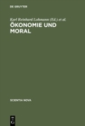 Okonomie und Moral : Beitrage zur Theorie okonomischer Rationalitat - eBook