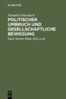 Politischer Umbruch und gesellschaftliche Bewegung : Ausgewahlte Aufsatze zur Geschichte Frankreichs und Deutschlands im 19. Jahrhundert - eBook