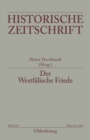 Der Westfalische Friede : Diplomatie - politische Zasur - kulturelles Umfeld - Rezeptionsgeschichte - eBook