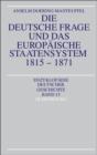 Die deutsche Frage und das europaische Staatensystem 1815-1871 - eBook