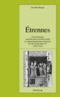 Etrennes : Untersuchungen zum hofischen Geschenkverkehr im spatmittelalterlichen Frankreich zur Zeit Konig Karls VI. (1380-1422) - eBook