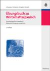 Ubungsbuch zu Wirtschaftsspanisch : Terminologisches Handbuch / Manual de lenguaje economico - eBook