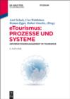 eTourismus: Prozesse und Systeme : Informationsmanagement im Tourismus - eBook
