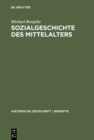 Sozialgeschichte des Mittelalters : Eine Forschungsbilanz nach der deutschen Einheit - eBook