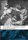 Hogarth's Hidden Parts : Satiric Allusion, Erotic Wit, Blasphemous Bawdiness & Dark Humour in Eighteenth-Century English Art. - Book