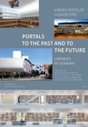 Portals to the Past and to the Future - Libraries in Germany - Book