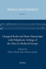 Liturgical Books and Music Manuscripts with Polyphonic Settings of the Mass in Medieval Europe - Book