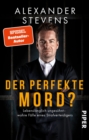 Der perfekte Mord? : Lebenslanglich ungesuhnt - wahre Falle eines Strafverteidigers - eBook