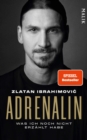 Adrenalin : Was ich noch nicht erzahlt habe - eBook