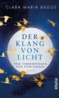 Der Klang von Licht : Vom Verschwinden und Sich-Finden. Roman - eBook