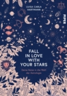 Fall in Love with Your Stars : Deine Reise in die Welt der Astrologie - eBook