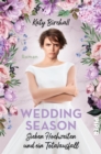 Wedding Season - Sieben Hochzeiten und ein Totalausfall - eBook