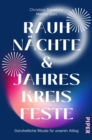 Rauhnachte und Jahreskreisfeste : Ganzheitliche Rituale fur unseren Alltag - eBook