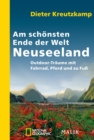 Am schonsten Ende der Welt - Neuseeland : Outdoor-Traume mit Fahrrad, Pferd und zu Fu - eBook