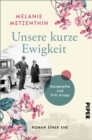 Unsere kurze Ewigkeit : Margarethe und Fritz Krupp. Roman einer Ehe - eBook