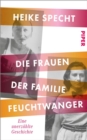 Die Frauen der Familie Feuchtwanger : Eine unerzahlte Geschichte - eBook