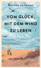 Vom Gluck, mit dem Wind zu leben - eBook