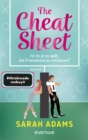 The Cheat Sheet - Ist es je zu spat, die Friendzone zu verlassen? : Roman - eBook