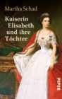 Kaiserin Elisabeth und ihre Tochter - eBook
