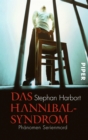 Das Hannibal-Syndrom : Phanomen Serienmord - eBook