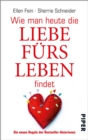 Wie man heute die Liebe furs Leben findet - eBook