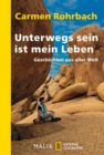 Unterwegs sein ist mein Leben : Geschichten aus aller Welt - eBook