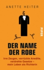 Der Name der Robe : Unerhortes aus dem Gerichtssaal - eBook