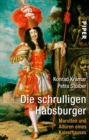 Die schrulligen Habsburger : Marotten und Alluren eines Kaiserhauses - eBook