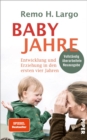 Babyjahre : Entwicklung und Erziehung in den ersten vier Jahren - eBook