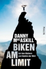 Biken am Limit : Auf den Dachern und Gipfeln der Welt - eBook
