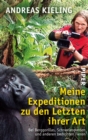 Meine Expeditionen zu den Letzten ihrer Art : Bei Berggorillas, Schneeleoparden und anderen bedrohten Tieren - eBook