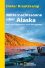 Mitternachtssonne uber Alaska : Im Kajak westwarts zum Beringmeer - eBook